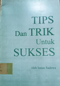 Tips dan Trik untuk Sukses