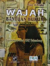 Image of Wajah Bantuan Hukum di Sumatra Selatan