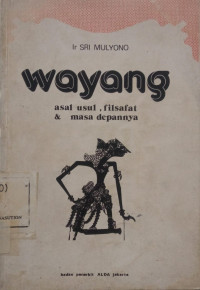 Image of Wayang: Asal Usul, Filsafat & Masa Depannya