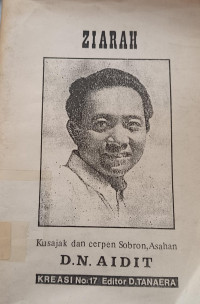 Ziarah: Kusajak dan Cerpen D.N., Sobron, dan Asahan Aidit